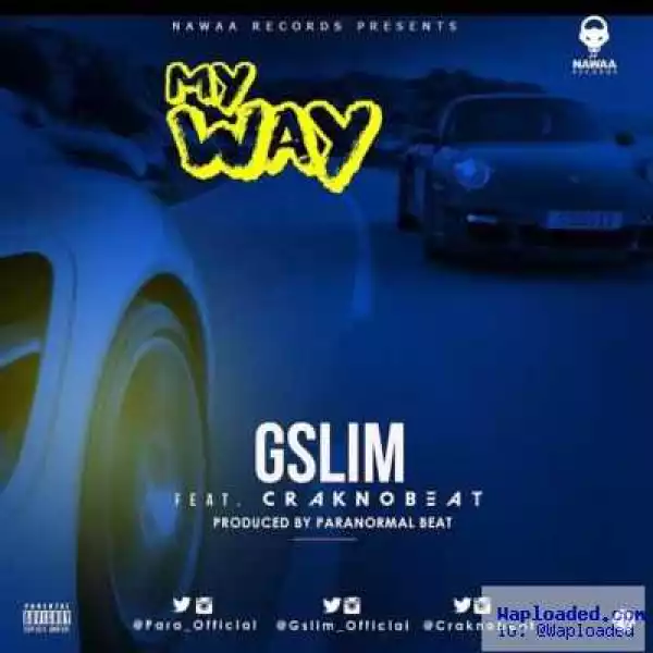 G-Slim - My Way (ft. Craknobeat)
